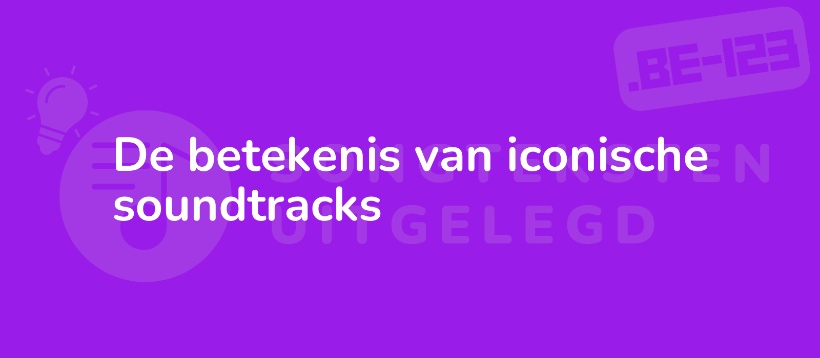 De betekenis van iconische soundtracks