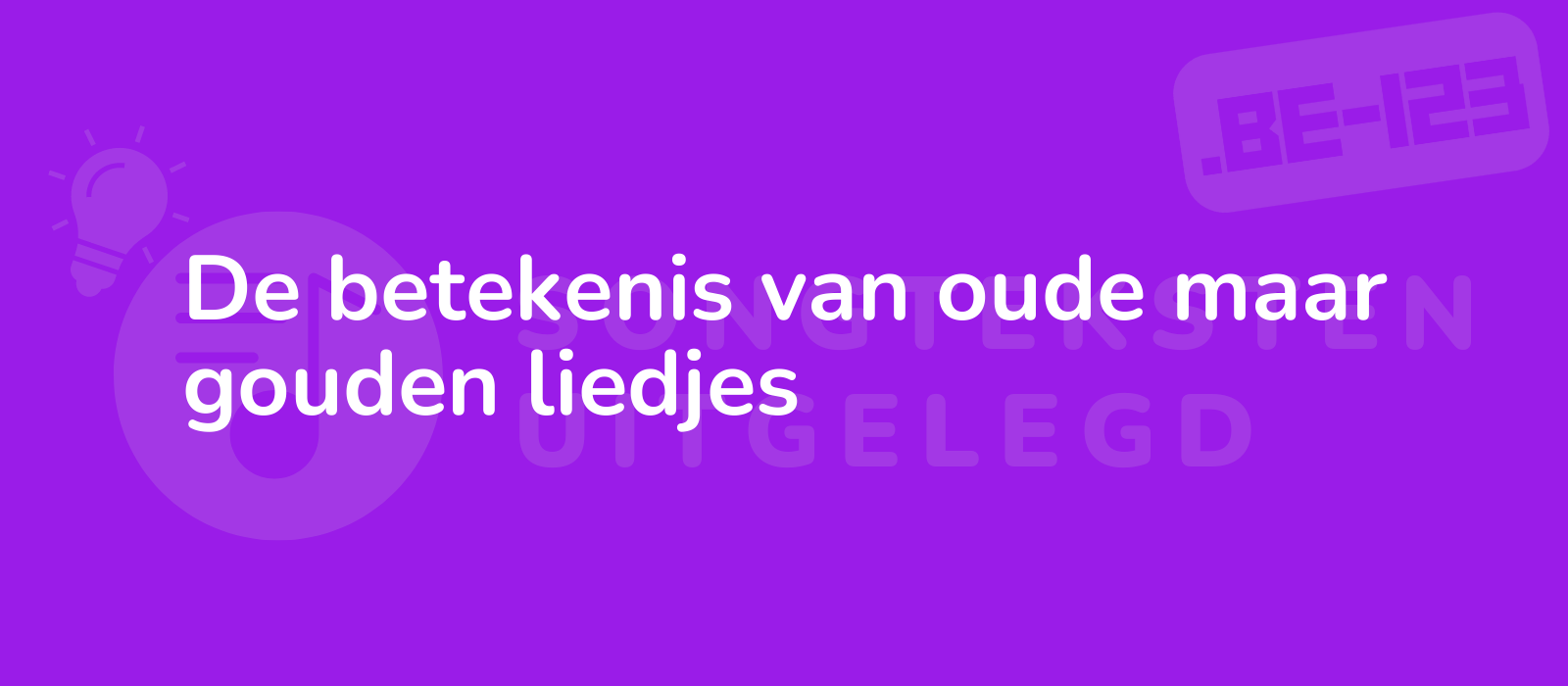 De betekenis van oude maar gouden liedjes