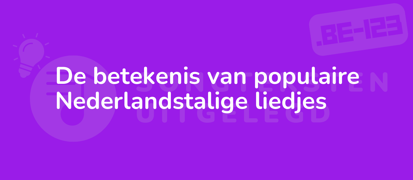 De betekenis van populaire Nederlandstalige liedjes