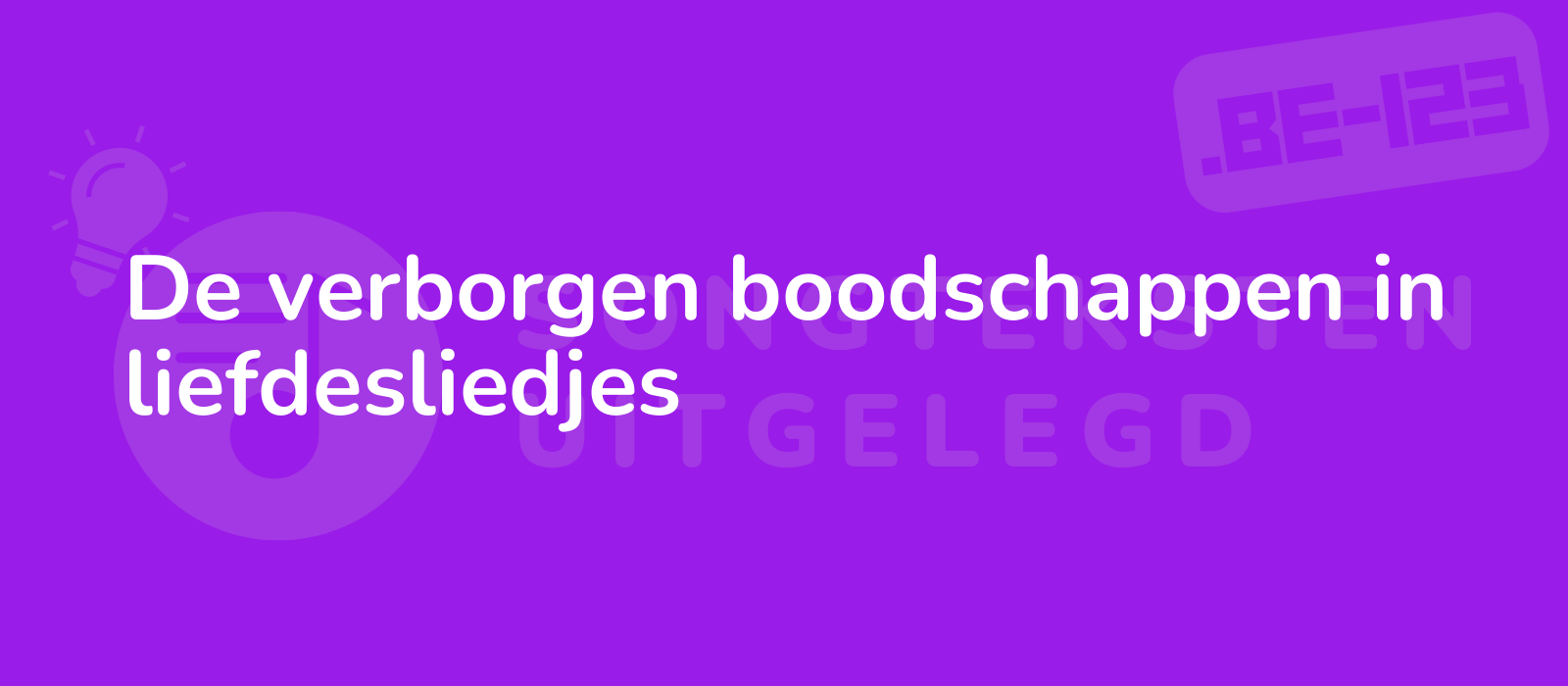 De verborgen boodschappen in liefdesliedjes