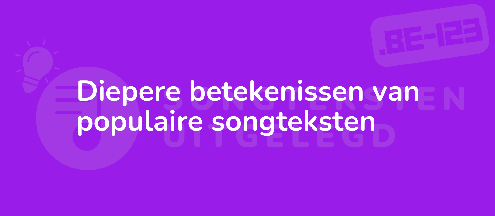 Diepere betekenissen van populaire songteksten