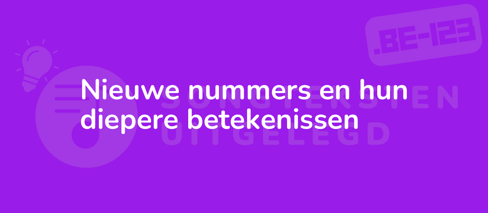 Nieuwe nummers en hun diepere betekenissen