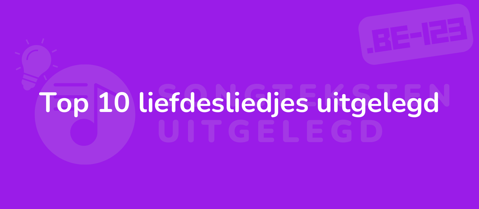 Top 10 liefdesliedjes uitgelegd