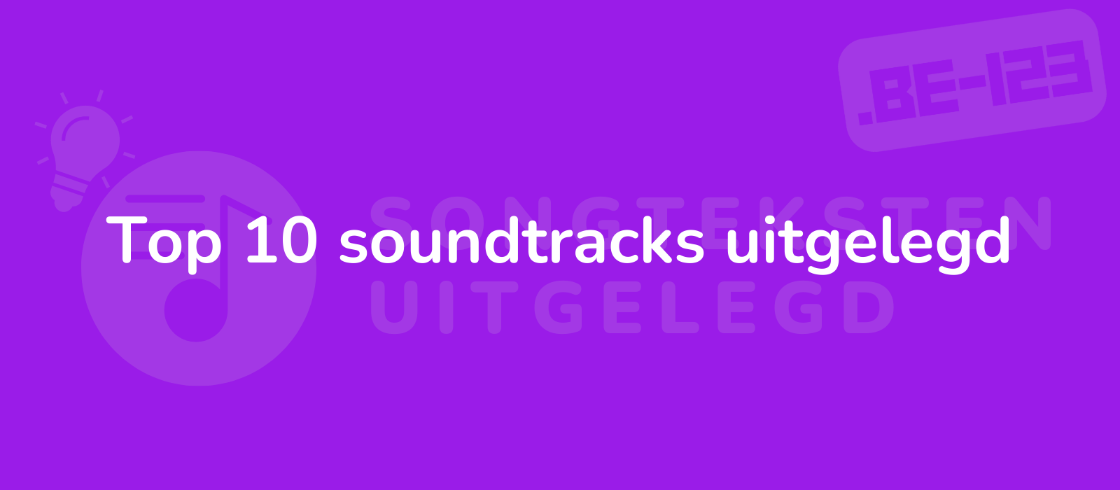 Top 10 soundtracks uitgelegd