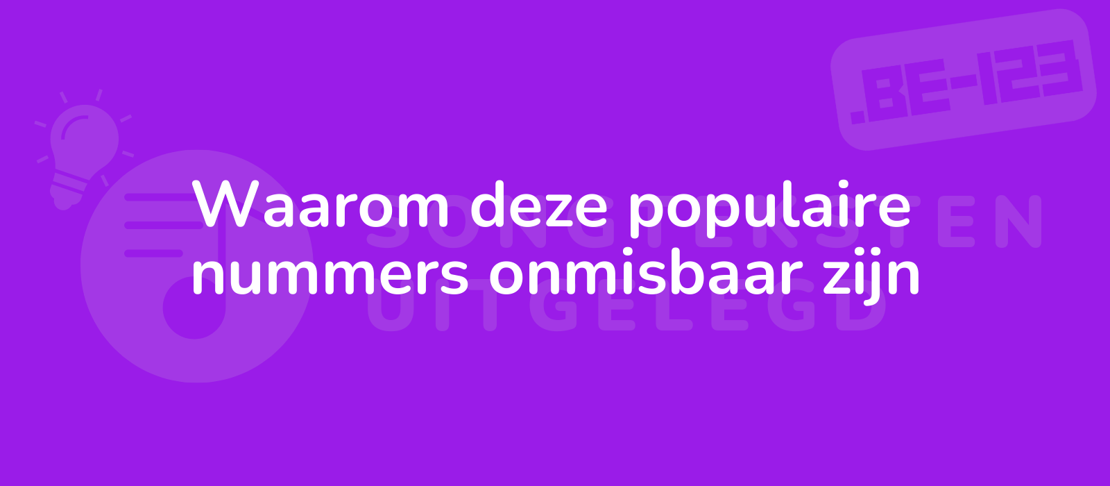 Waarom deze populaire nummers onmisbaar zijn