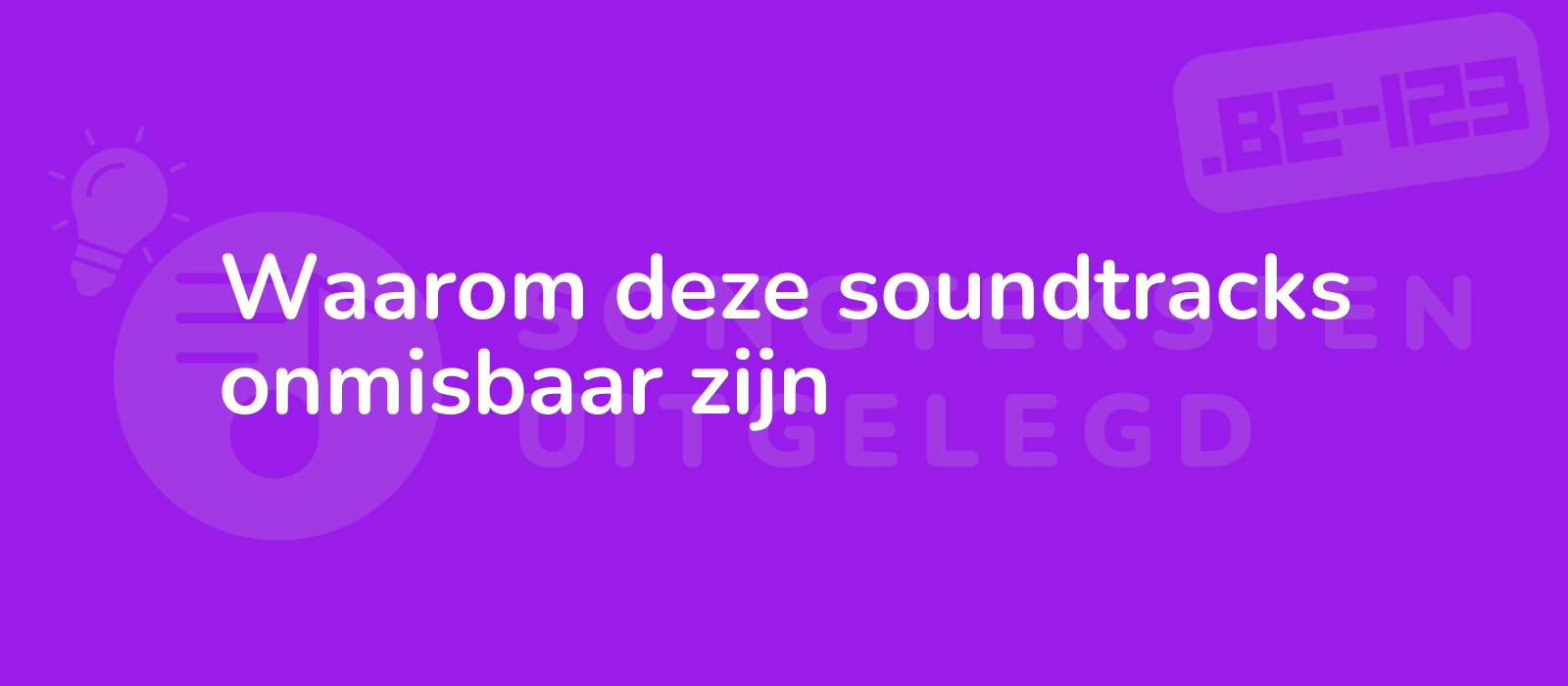 Waarom deze soundtracks onmisbaar zijn