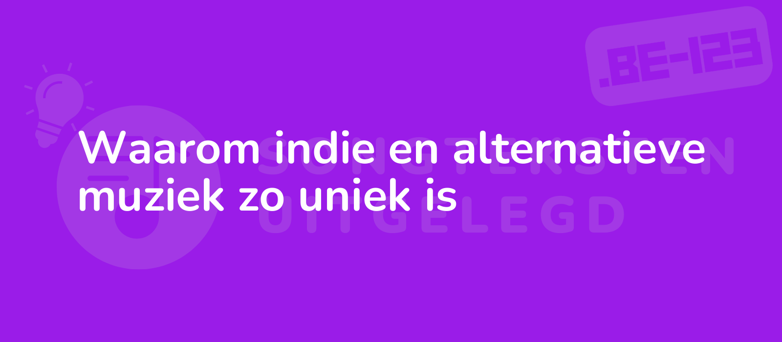 Waarom indie en alternatieve muziek zo uniek is